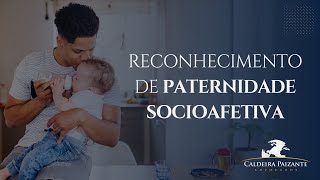 Reconhecimento de Paternidade Socioafetiva [upl. by Rodi]