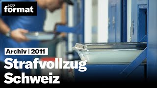 Hinter Gittern Strafvollzug Schweiz I Doku von NZZ Format 2011 [upl. by Judus842]