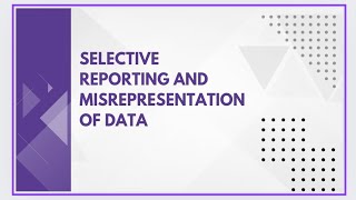 Selective reporting and misrepresentation of data [upl. by Clemens377]